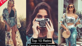 Top 10 Retro Camera Raw Presets of 2021 for Free | XMP Preset